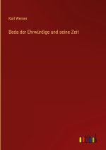 Beda der Ehrwürdige und seine Zeit