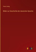 Bilder zur Geschichte der deutschen Sprache