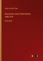 Exkursionen eines Österreichers, 1840-1879