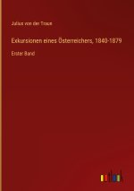 Exkursionen eines Österreichers, 1840-1879