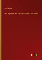 Der Rigveda, die älteste Literatur der Inder