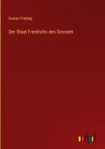 Der Staat Friedrichs des Grossen