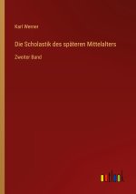 Die Scholastik des späteren Mittelalters