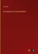Grundzüge der Arzneimittellehre