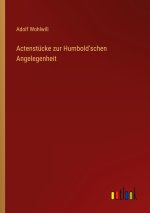 Actenstücke zur Humbold'schen Angelegenheit
