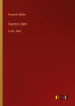 Fausts Leben