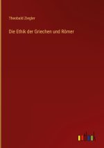 Die Ethik der Griechen und Römer