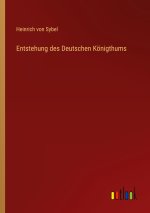 Entstehung des Deutschen Königthums
