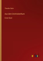 Aus dem Urchristenthum