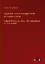August von Kotzebues ausgewaehlte prosaische Schriften