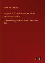 August von Kotzebues ausgewaehlte prosaische Schriften