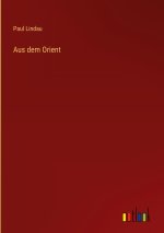 Aus dem Orient