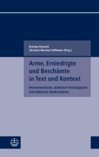 Arme, Erniedrigte und Beschämte in Text und Kontext