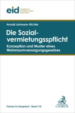 Die Sozialvermietungspflicht. Konzeption und Muster eines Wohnraumversorgungsgesetzes