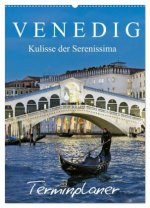 Venedig Kulisse der Serenissima - Terminplaner (Wandkalender 2026 DIN A2 hoch), CALVENDO Monatskalender