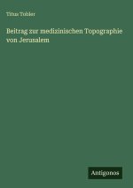 Beitrag zur medizinischen Topographie von Jerusalem