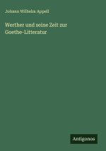 Werther und seine Zeit zur Goethe-Litteratur