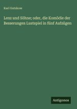 Lenz und Söhne; oder, die Komödie der Besserungen Lustspiel in fünf Aufzügen