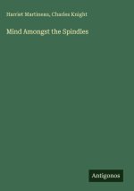 Mind Amongst the Spindles