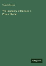 The Purgatory of Suicides; a Prison-Rhyme