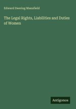 The Legal Rights, Liabilities and Duties of Women