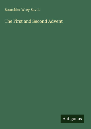 The First and Second Advent