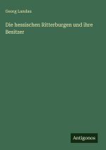 Die hessischen Ritterburgen und ihre Besitzer