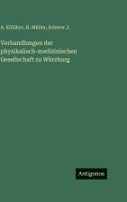 Verhandlungen der physikalisch-medizinischen Gesellschaft zu Würzburg