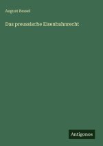 Das preussische Eisenbahnrecht