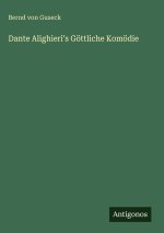 Dante Alighieri¿s Göttliche Komödie