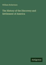 The History of the Discovery and Settlement of America