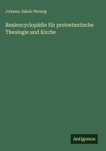 Realencyclopädie für protestantische Theologie und Kirche