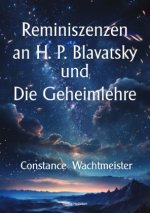 Reminiszenzen an H. P. Blavatsky und Die Geheimlehre