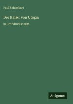 Der Kaiser von Utopia