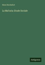 La Mal'aria: Etude Sociale