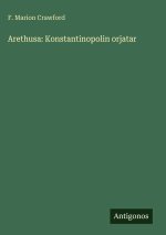 Arethusa: Konstantinopolin orjatar