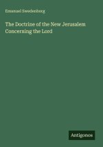The Doctrine of the New Jerusalem Concerning the Lord