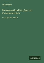 Die konventionellen Lügen der Kulturmenschheit