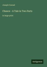 Chance - A Tale in Two Parts