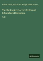 The Masterpieces of the Centennial International Exhibition