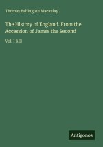 The History of England. From the Accession of James the Second