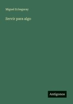 Servir para algo