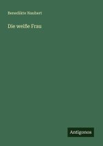 Die weiße Frau