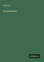 Die Krankheit