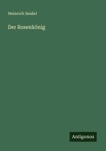 Der Rosenkönig
