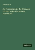 Die Forschungsreise des Afrikaners Lukanga Mukara ins innerste Deutschland