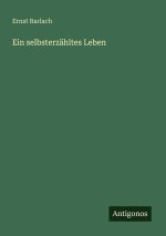 Ein selbsterzähltes Leben