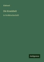 Die Krankheit