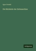 Die Rückkehr der Zeitmaschine