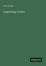 Negerkönigs Tochter